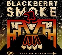 Blackberry Smoke - Like An Arrow (CD) : Affiliate Product | CFF Radio