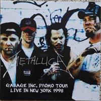 Metallica - Garage Inc. Promo Tour - Live In New York 1998 : Affiliate Product | CFF Radio