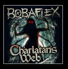 Bobaflex - Charlatan's Web CD-R CD : Affiliate Product | CFF Radio
