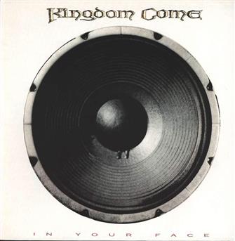 Kingdom Come - In Your Face - Vinyl LP : Amazon Product Link | CFF Radio