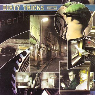 Dirty Tricks Night Man Vinyl LP : Amazon Product Link | CFF Radio