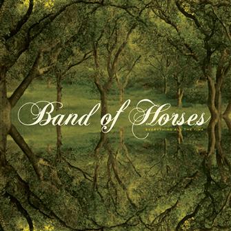 Band Of Horses – Everything All The Time (Vinyl LP : Amazon Product Link | CFF Radio