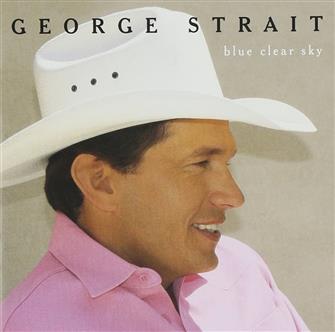 George Strait - Blue Clear Sky (CD) : Amazon Product Link | CFF Radio
