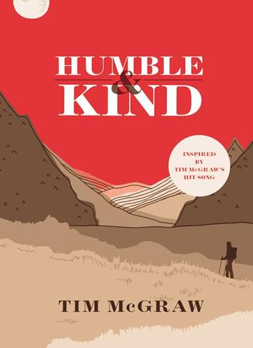Tim McGraw - Humble & Kind Hardcover : Amazon Product Link | CFF Radio