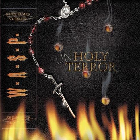 W.A.S.P.  - Unholy Terror CD : Amazon Product Link | CFF Radio