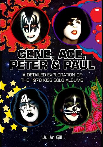 Gene, Ace, Peter & Paul: A detailed exploration of the 1978 KISS solo albums Paperback : Amazon Product Link | CFF Radio
