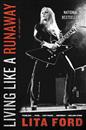Lita Ford - Living Like a Runaway (A Memoir Paperback) : Amazon Product Link | CFF Radio