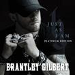 Brantley Gilbert - Just As I Am (Deluxe Edition Extra Tracks CD) : Amazon Product Link | CFF Radio