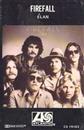 FIREFALL - Elan - Cassette Tape : Amazon Product Link | CFF Radio