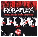 Bobaflex - Apologize For Nothing CD : Amazon Product Link | CFF Radio