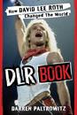 David Lee Roth - How David Lee Roth Changed the World (Paperback) : Amazon Product Link | CFF Radio