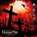 W.A.S.P. - Golgotha CD : Amazon Product Link | CFF Radio