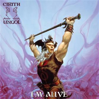 I--m_Alive_-_Live_at_Up_the_Hammers_Festival from Cirith Ungol : Album Picture | CFF Radio