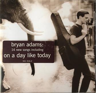 On_A_Day_Like_Today from Bryan Adams : Album Picture | CFF Radio