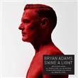 Shine A Light from Bryan Adams : Album Name | CFF Radio
