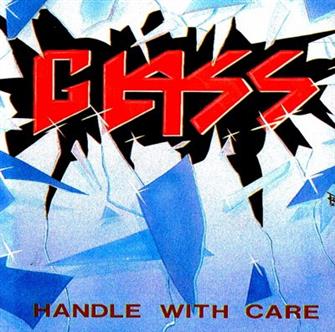 Handle with Care from Glass : Album Name | CFF Radio