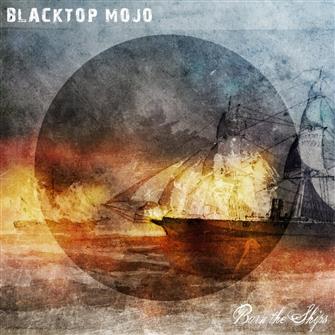 Burn_The_Ships from Blacktop Mojo : Album Picture | CFF Radio