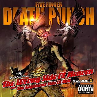 The_Wrong_Side_Of_Heaven_and_The_Righteous_Side_Of_Hell_Volume_1 from Five Finger Death Punch : Album Picture | CFF Radio