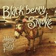 Holding All The Roses from Blackberry Smoke : Album Name | CFF Radio