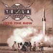 Into The Now from Tesla : Album Name | CFF Radio
