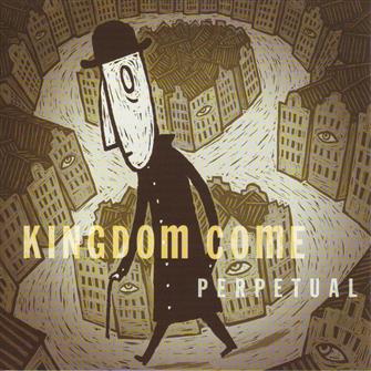 Perpetual from Kingdom Come : Album Picture | CFF Radio