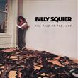 The Tale Of The Tape from Billy Squier : Album Name | CFF Radio