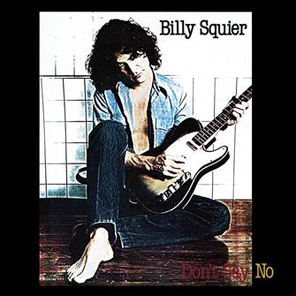 Don't_Say_No from Billy Squier : Album Picture | CFF Radio
