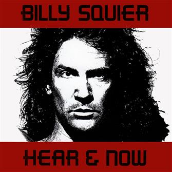 Hear____Now from Billy Squier : Album Picture | CFF Radio