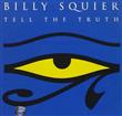 Tell The Truth from Billy Squier : Album Name | CFF Radio
