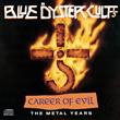 Career Of Evil (The Metal Years) from Blue Öyster Cult : Album Name | CFF Radio