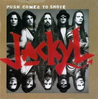 Push_Comes_To_Shove from Jackyl : Album Picture | CFF Radio