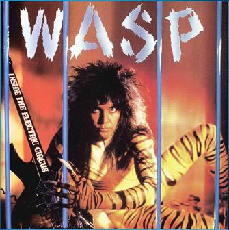 Inside_The_Electric_Circus from W.A.S.P. : Album Picture | CFF Radio