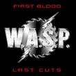 First Blood....Last Cuts from W.A.S.P. : Album Name | CFF Radio
