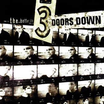 The_Better_Life from 3 Doors Down : Album Picture | CFF Radio
