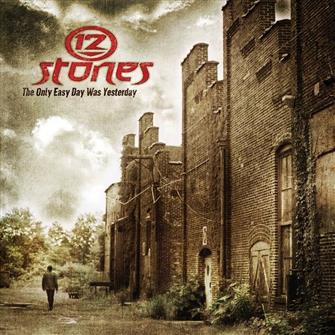 The_Only_Easy_Day_Was_Yesterday from 12 Stones : Album Picture | CFF Radio