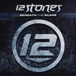 Beneath the Scars from 12 Stones : Album Name | CFF Radio